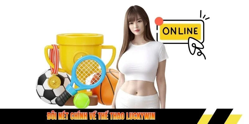 Đôi nét chính về thể thao Luckywin