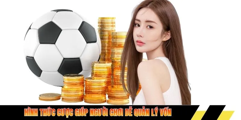 Hình thức cược kèo malaysia giúp người chơi dễ quản lý vốn