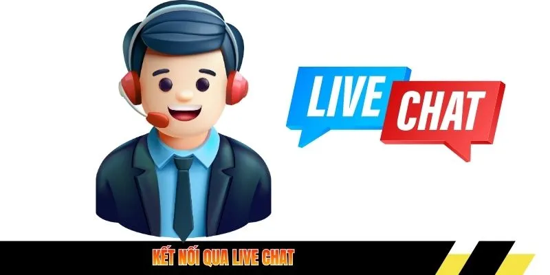 Kết nối qua live chat